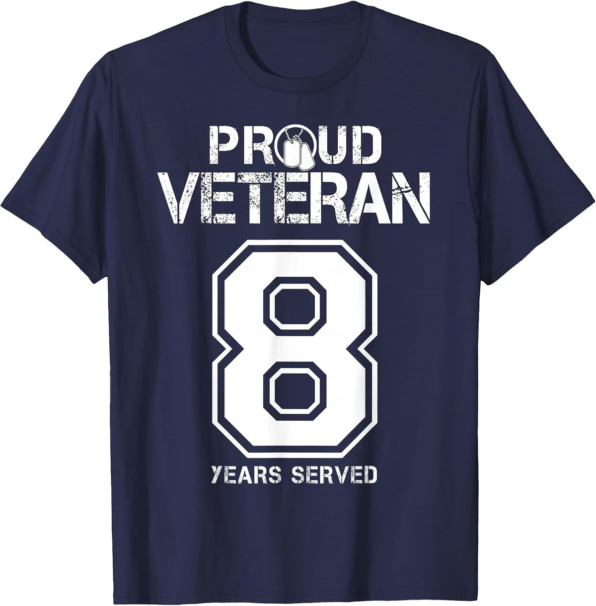 8 Years Served Army or Army National Guard Military Veteran T-Shirt - Navy Blue