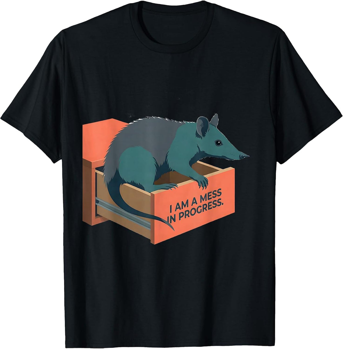 Men's I Am A Mess In Progress Funny Opossum Animal Meme Humor T-Shirt - Black