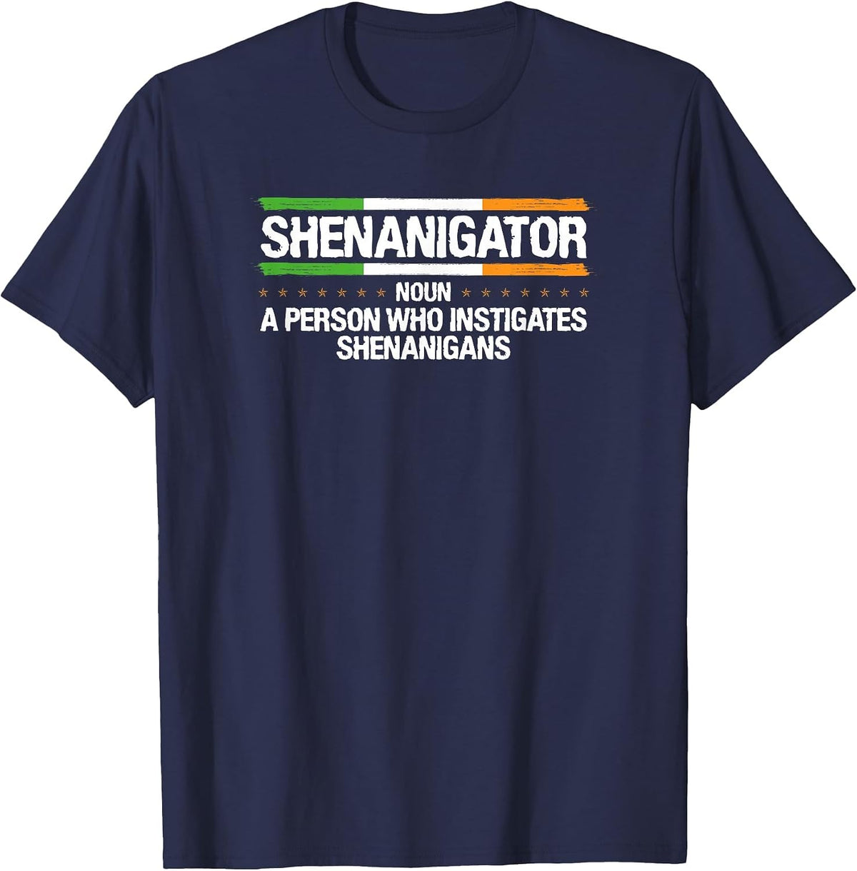 Shenanigator Definition Person Who Instigates Shenanigans T-Shirt - Navy Blue