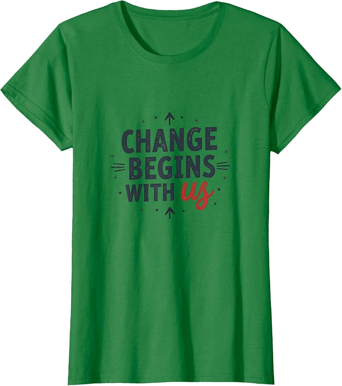 Change Begins with Us Inauguration Design T-Shirt - Kelly Green