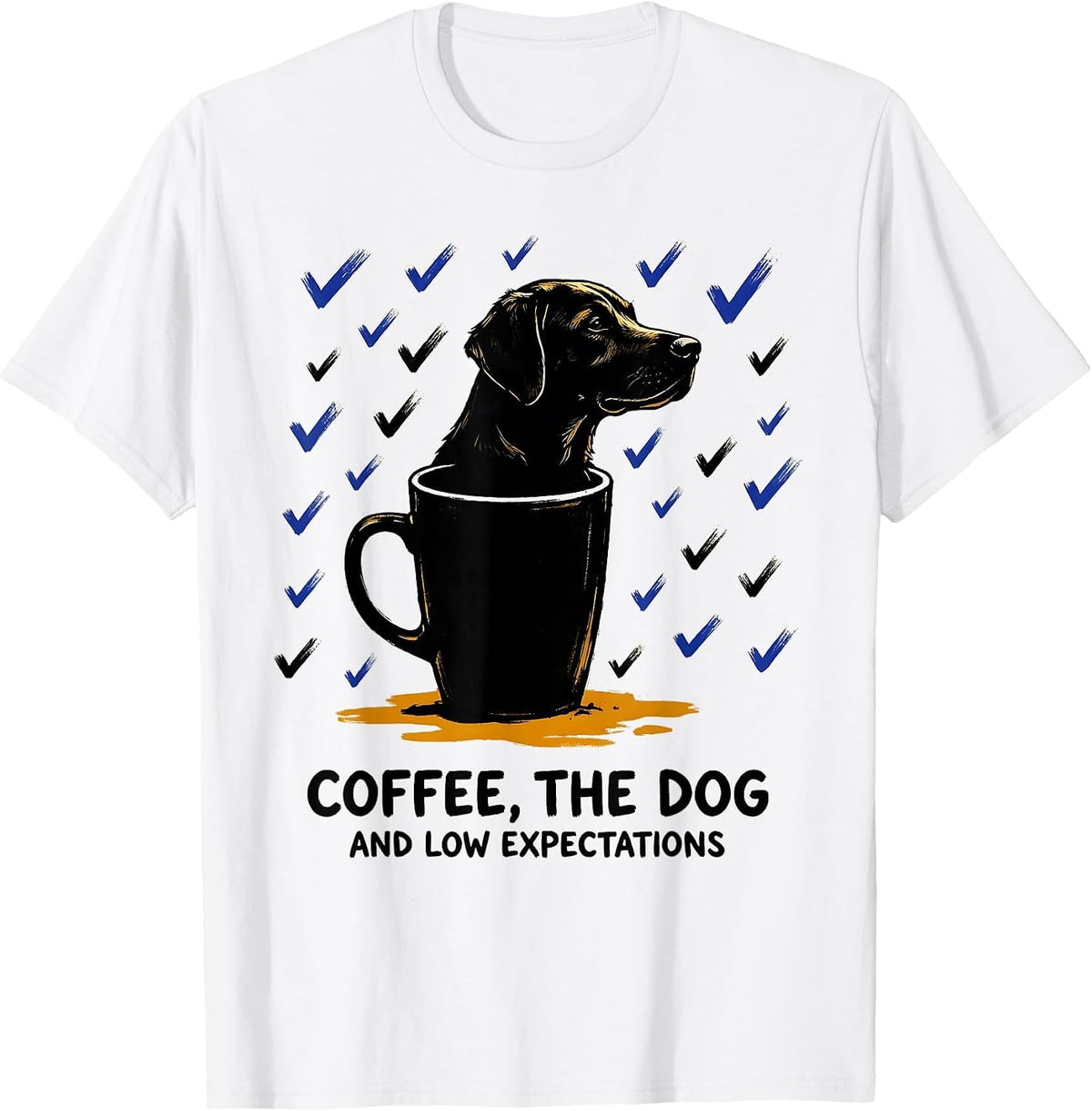 Men's Coffee, The Dog, And Low Expectations Funny Dog Owner Coffee T-Shirt - White