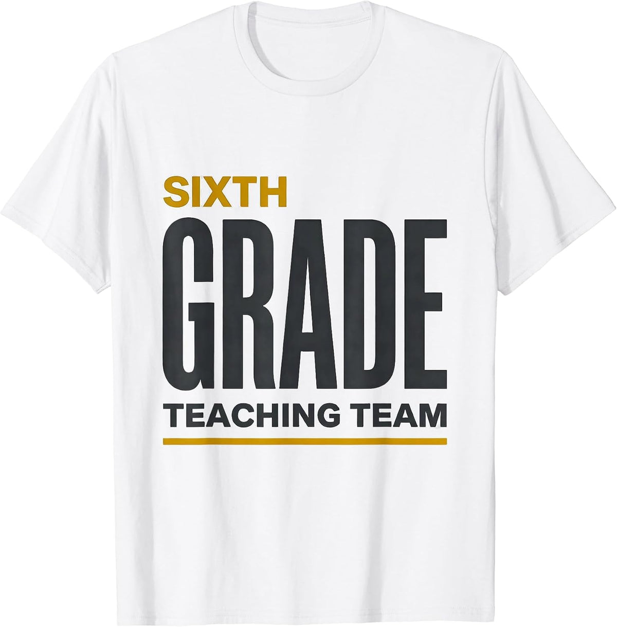 Men's Sixth Grade Teaching Team Funny Teacher Appreciation Back T-Shirt - White