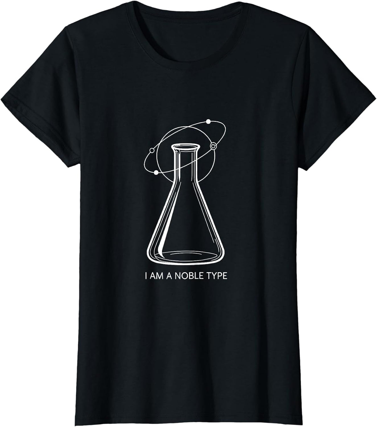 Women's I Am A Noble Type Funny Science Chemistry Nerd Gift T-Shirt - Black