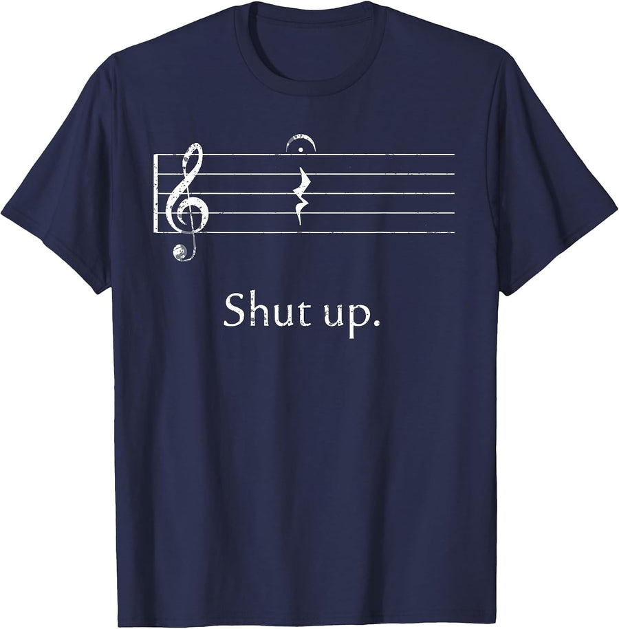 Funny Music Shirt Shut Up Quarter Rest and Fermata T-Shirt T-Shirt - Navy Blue
