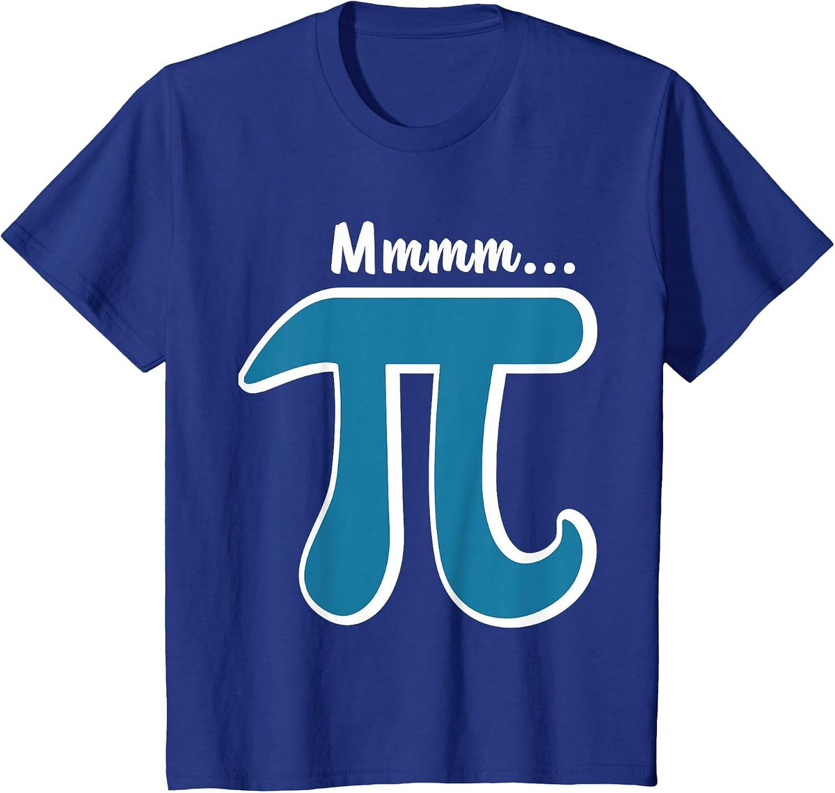 Mmm Pi T-Shirt MMM Pie Shirt Pi Day T-Shirts 2026 Math Pun T-Shirt - Royal Blue