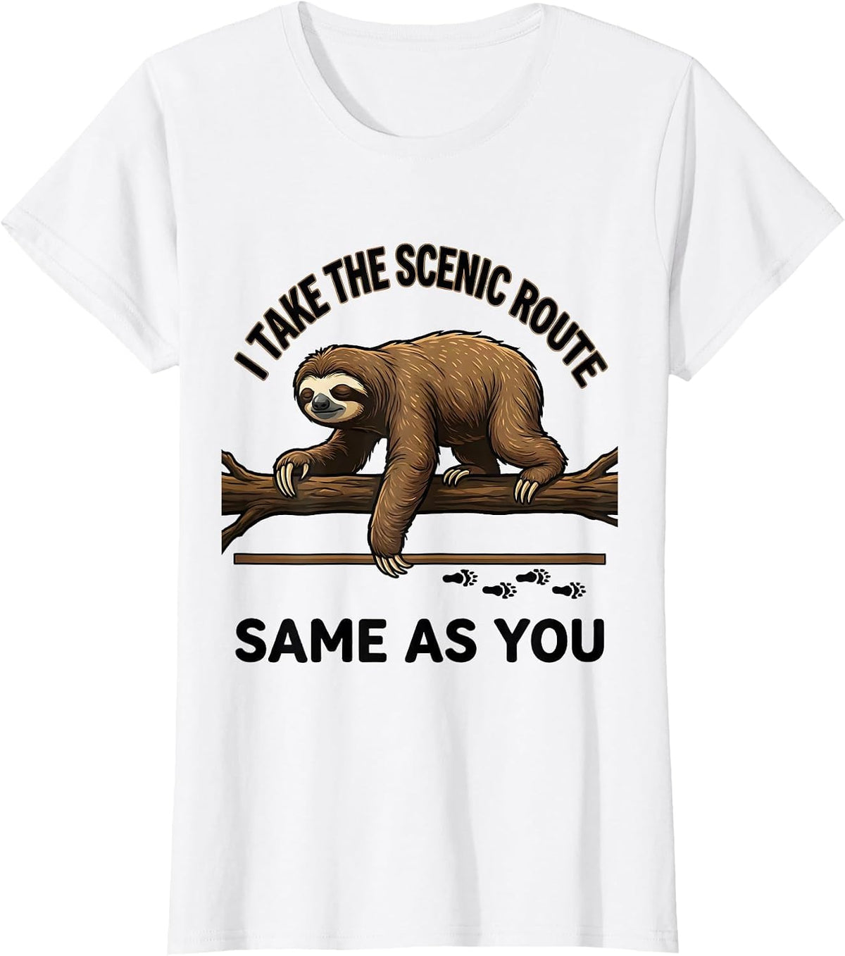 Women's I Take The Scenic Route, Same As You Funny Sloth Animal T-Shirt - White