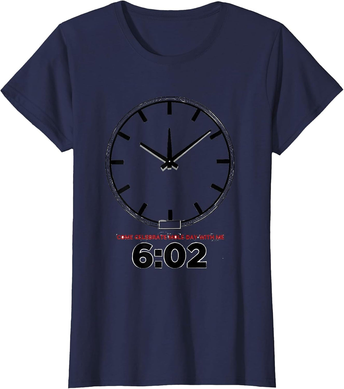 Women's Come Celebrate Mole Day With Me, 6:02 Nerdy Science Teacher T-Shirt - Navy Blue