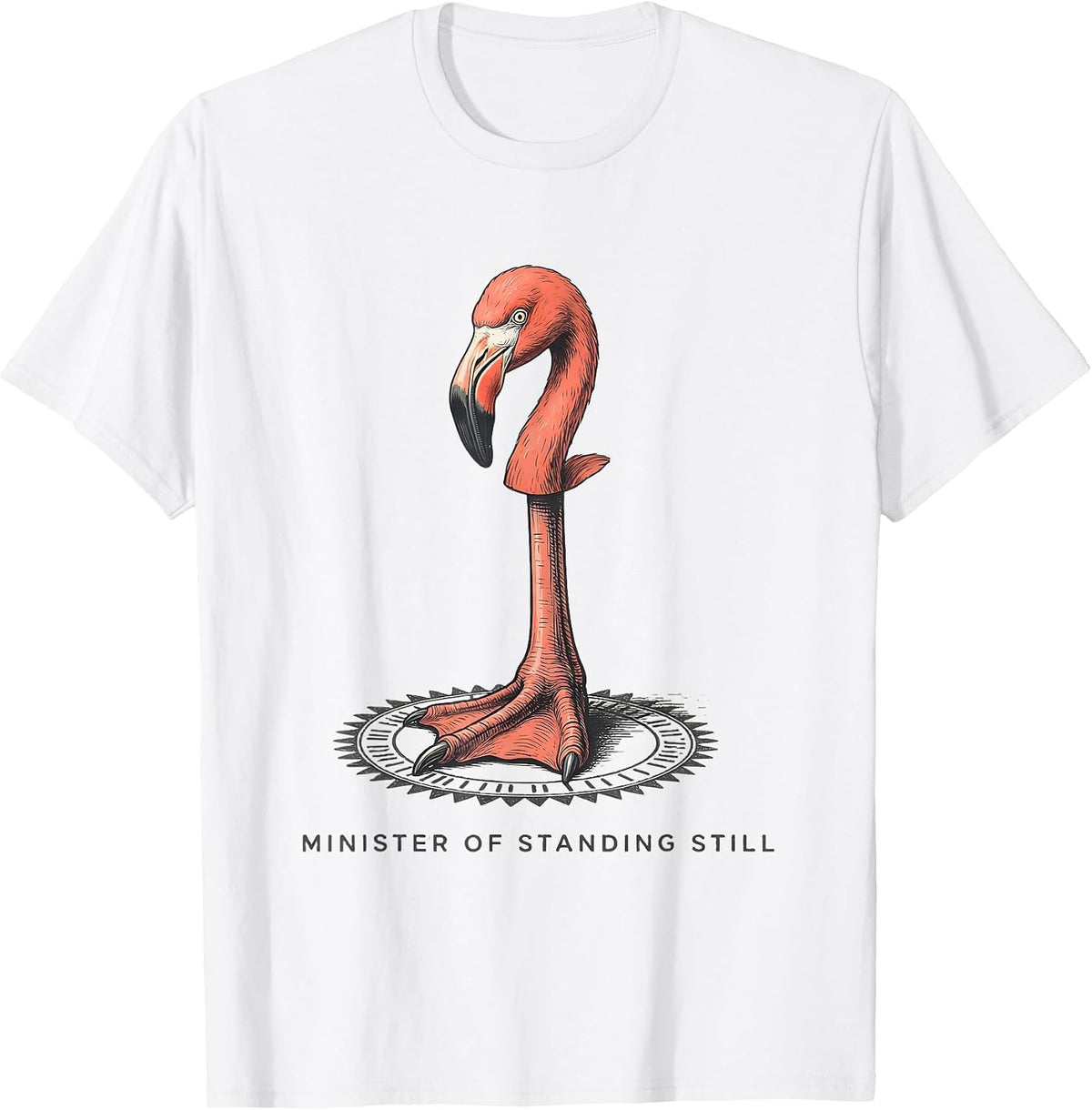 Men's Minister Of Standing Still Funny Flamingo Animal Humor T-Shirt - White