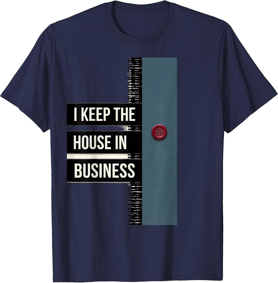 I Keep The House In Business Funny Casino Gambling Player T-Shirt - Navy Blue