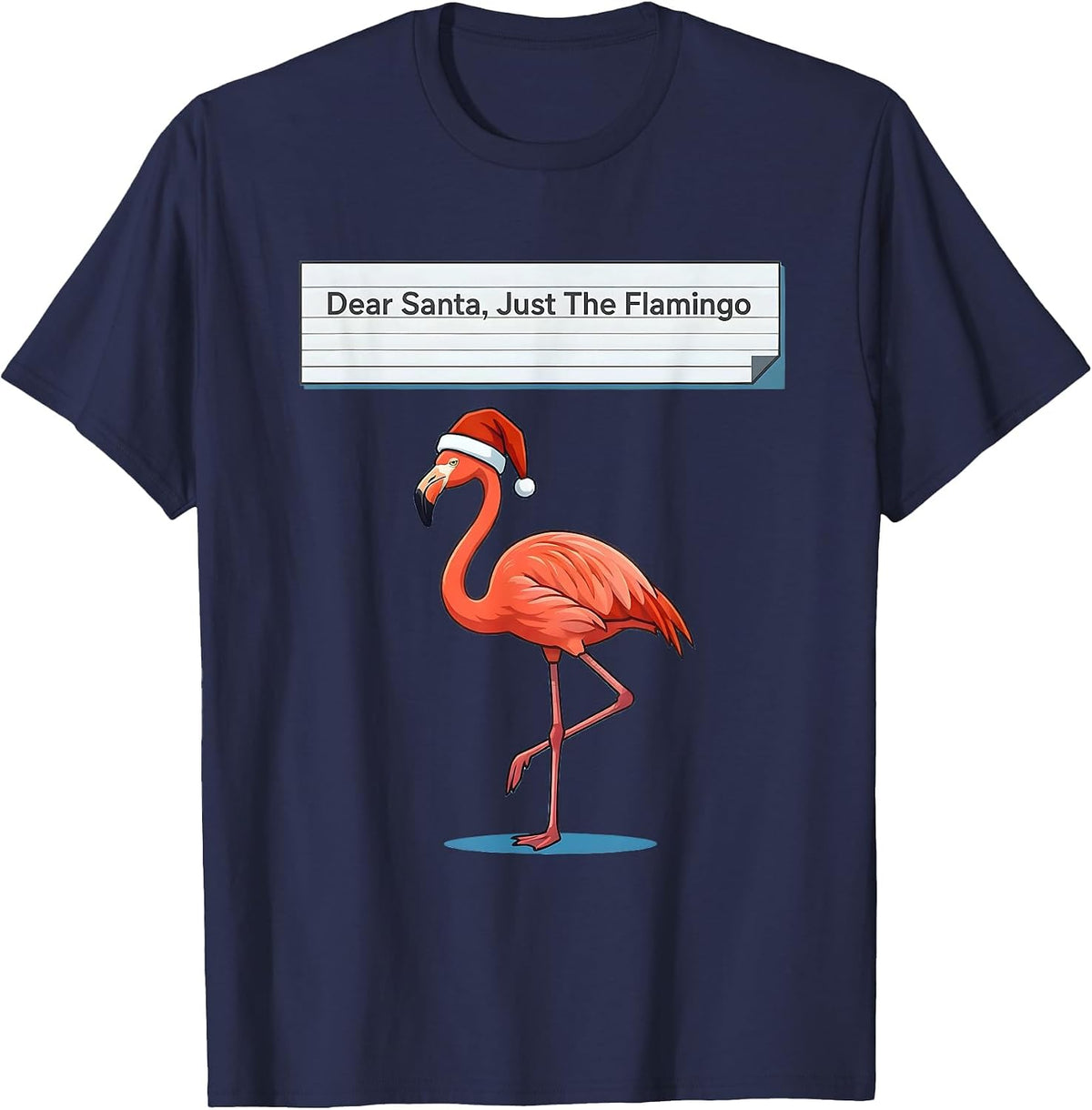 Men's Dear Santa, Just The Flamingo Funny Flamingo Lover Christmas T-Shirt - Navy Blue