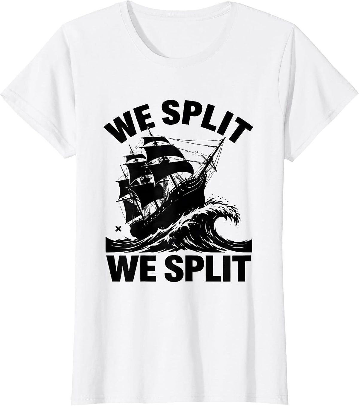 Women's We Split We Split Literary Quote Shakespeare Enthusiast T-Shirt - White