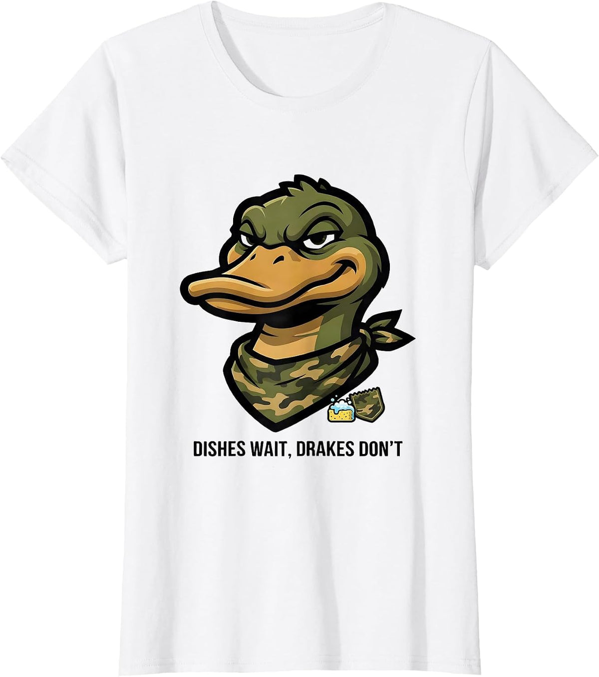 Dishes Wait Drakes Don't Funny Duck Camo Outdoor Gift T-Shirt - White