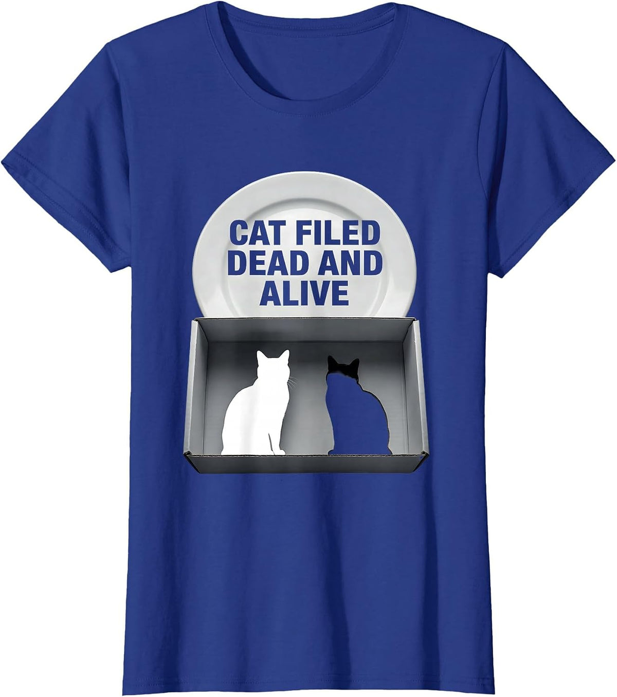 Women's Cat Filed Dead And Alive Funny Science Quantum Physics Cat T-Shirt - Royal Blue