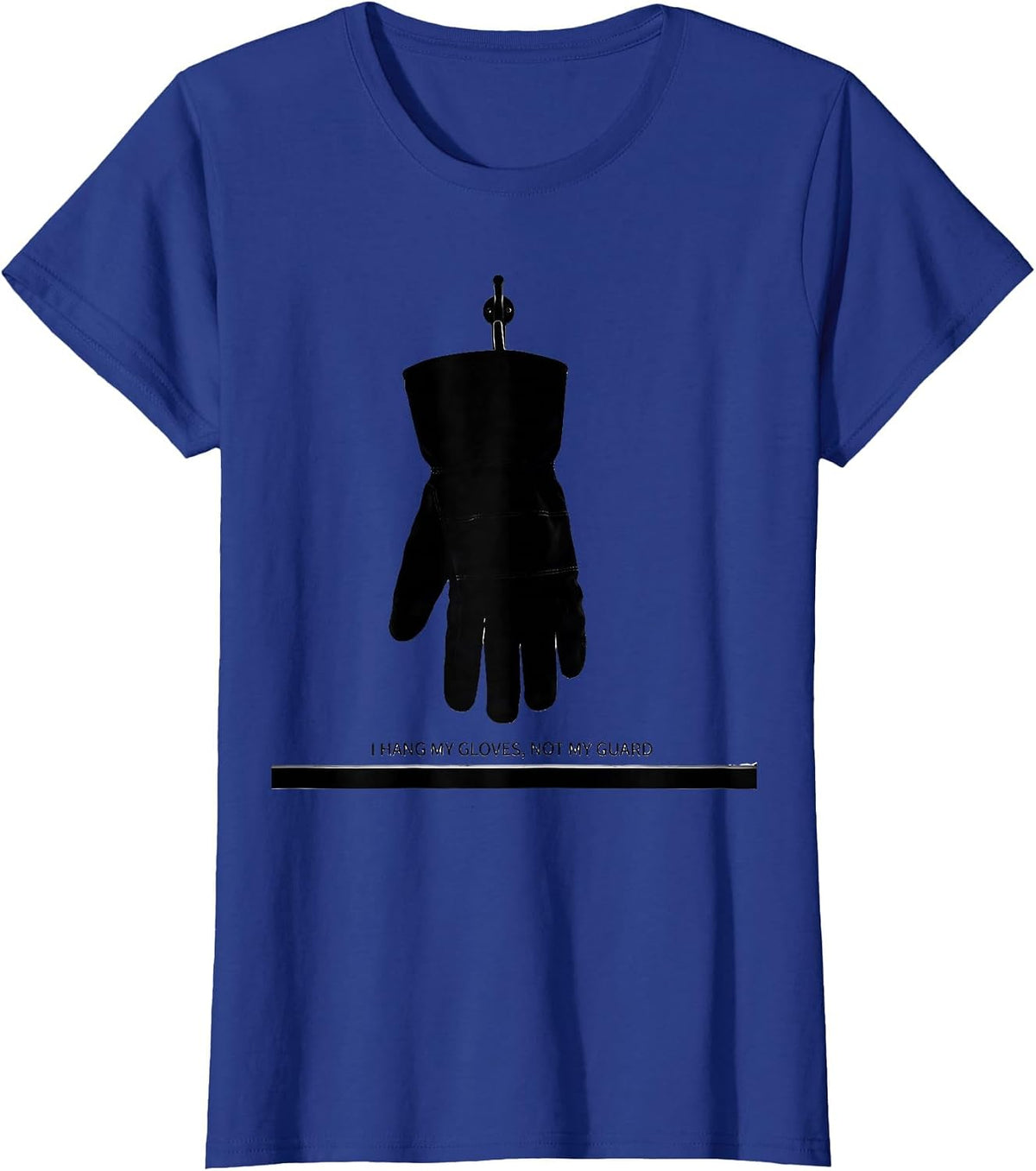 Women's I Hang My Gloves Not My Guard Funny Electrician Lineman Gift T-Shirt - Royal Blue