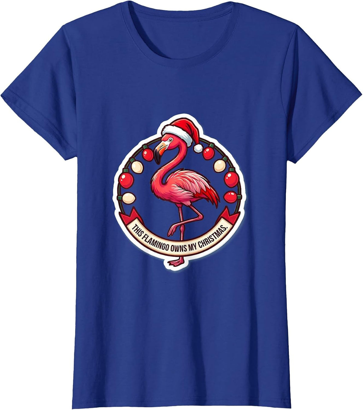 Women's This Flamingo Owns My Christmas Funny Animal Christmas T-Shirt - Royal Blue