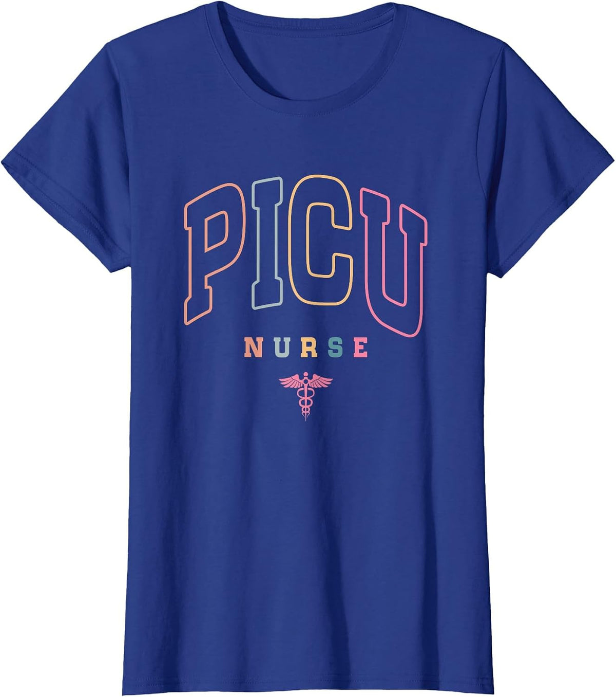 Funny PICU Nurse Pediatric Intensive Care Unit Nurse Day T-Shirt - Royal Blue