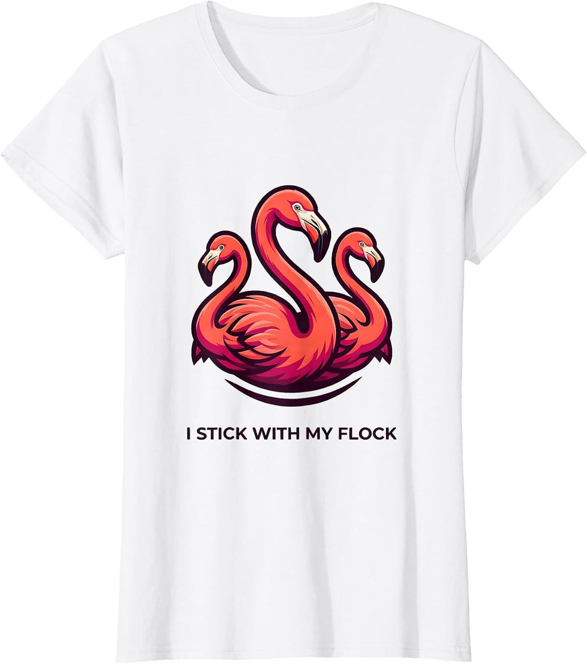 I Stick With My Flock Funny Flamingo Animal Humor Bird Lover T-Shirt - White