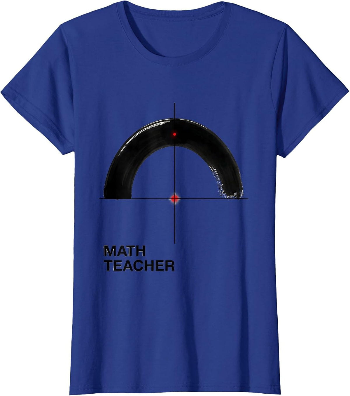 Women's MATH TEACHER Funny Math Teacher Gift Valentine Sarcastic T-Shirt - Royal Blue