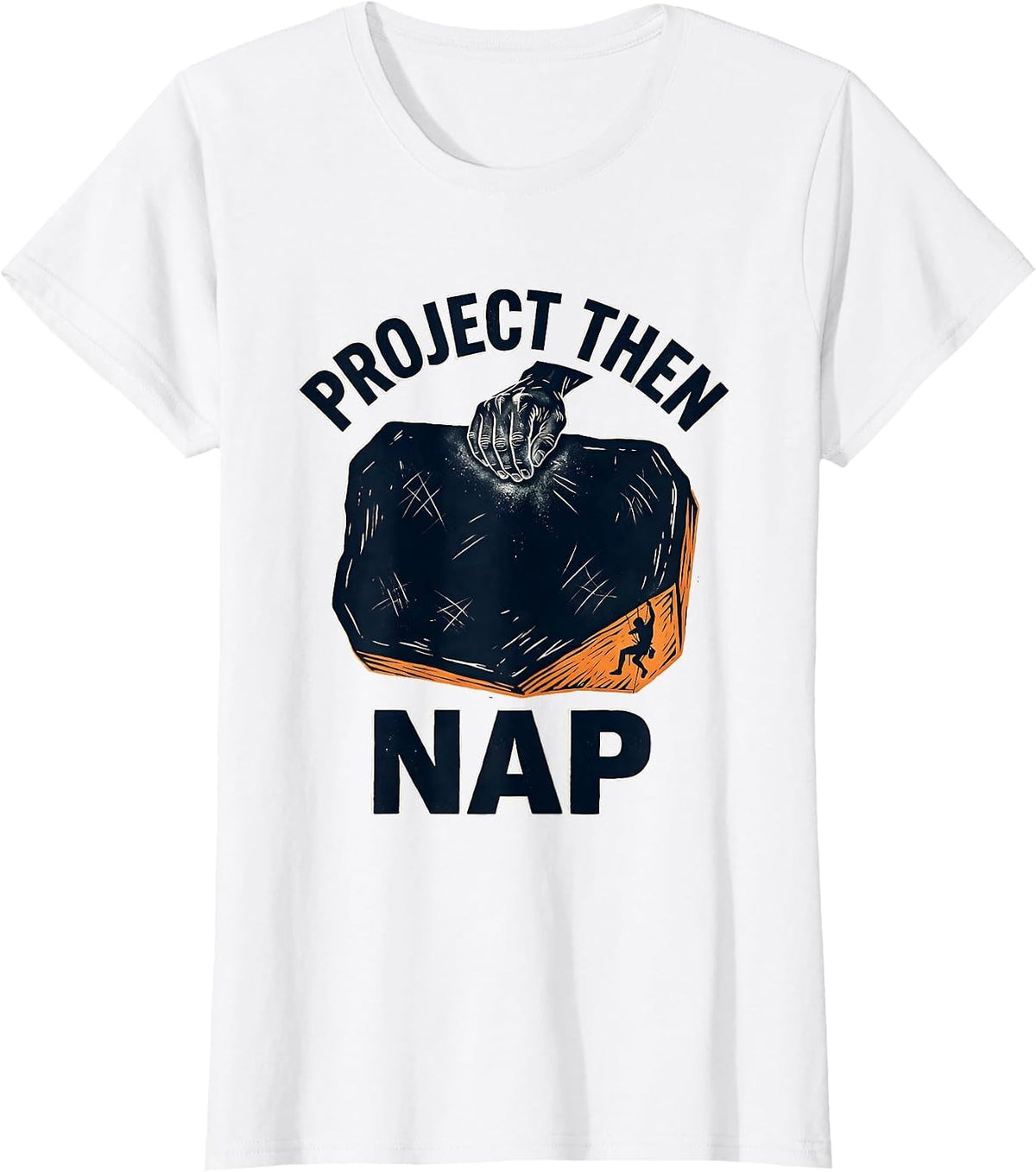 Project Then Nap Funny Vintage Rock Climbing Bouldering T-Shirt - White