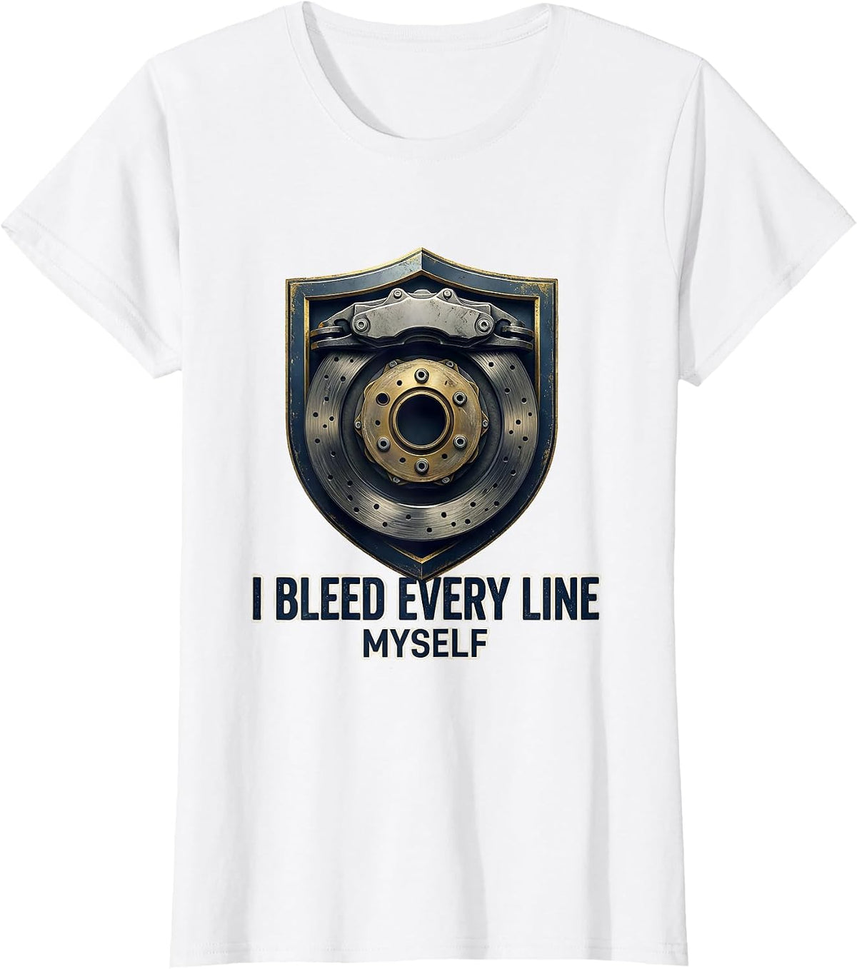 I Bleed Every Line Myself Funny Mechanic Garage Auto T-Shirt - White