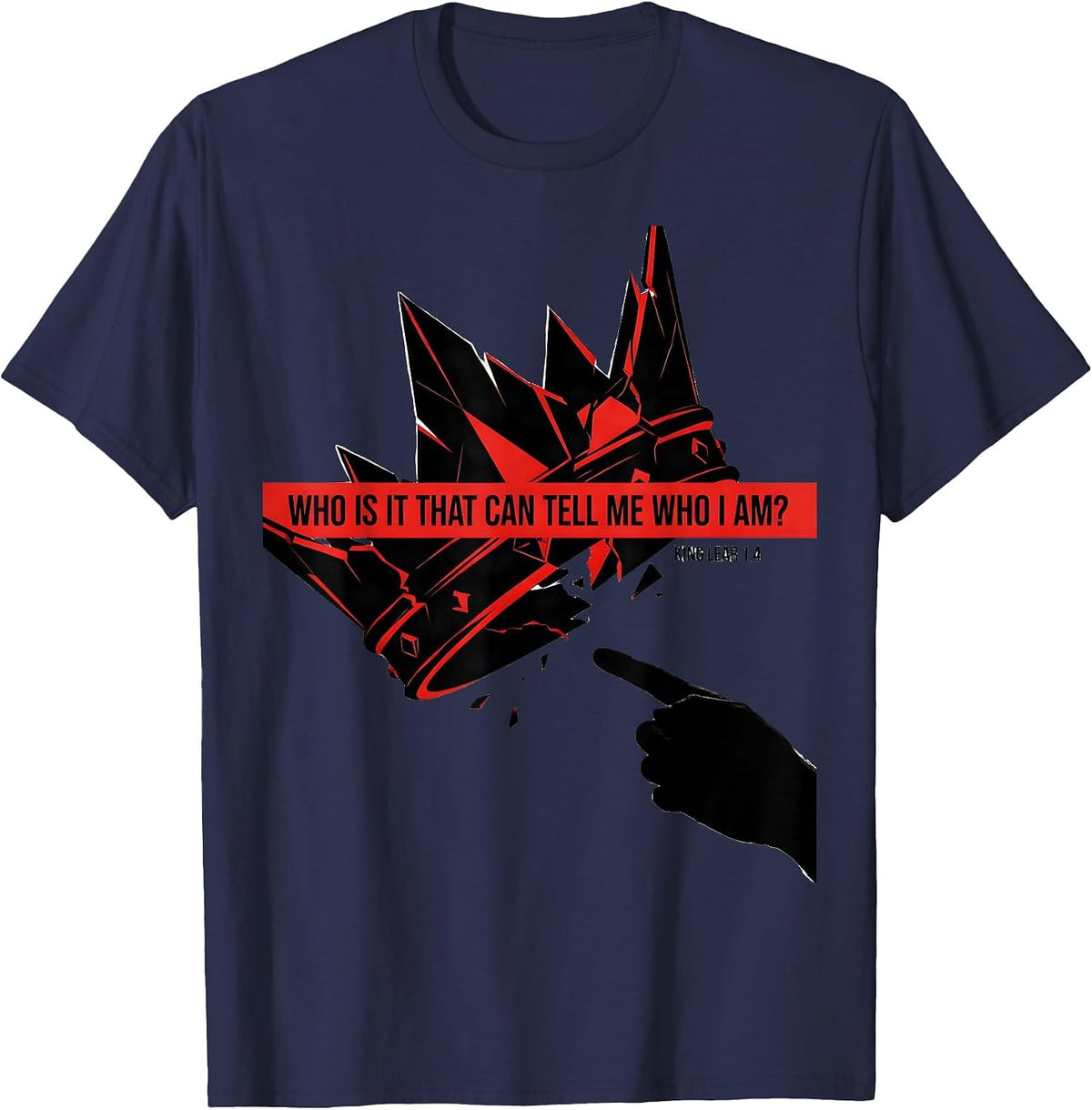 Men's Who Is It That Can Tell Me Who I Am? — King Lear 1.4 T-Shirt - Navy Blue