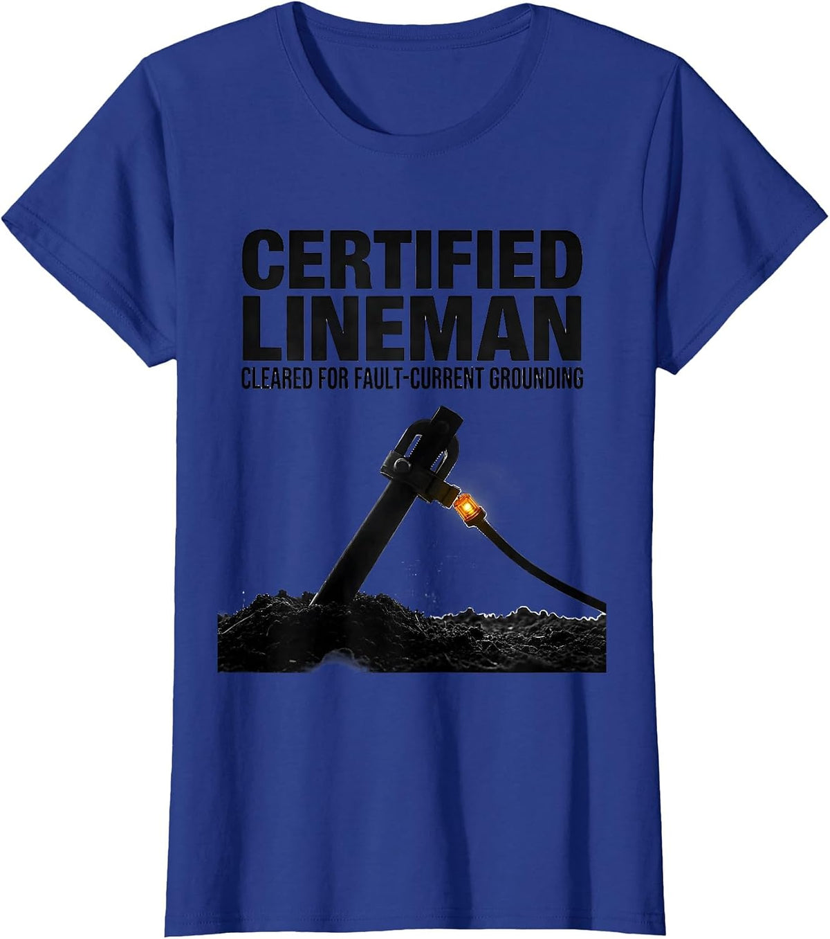 Women's Certified Lineman, Cleared For Fault-Current Grounding T-Shirt - Royal Blue