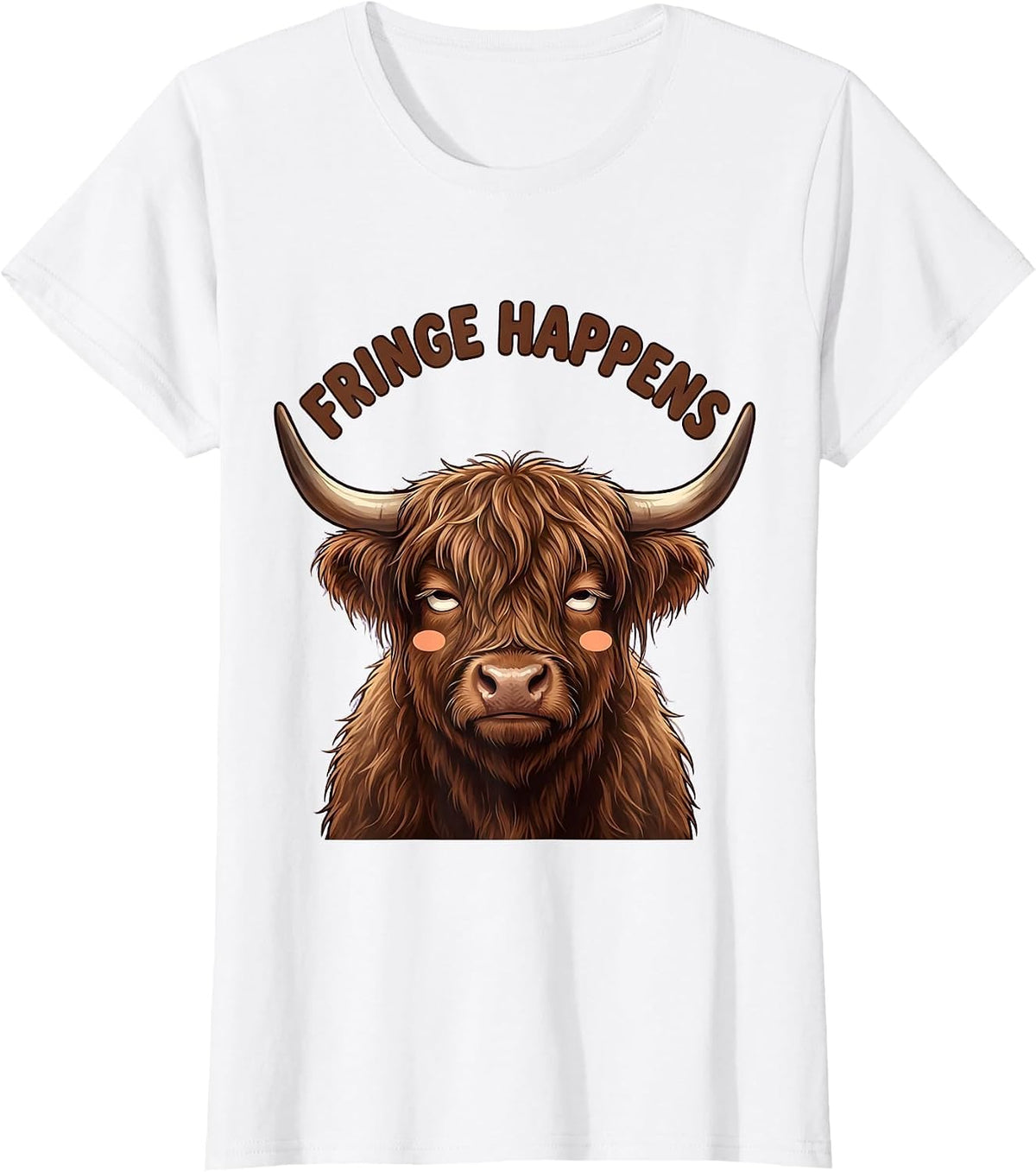 Fringe Happens Cute Kawaii Highland Cow Farm Animal Lover T-Shirt - White