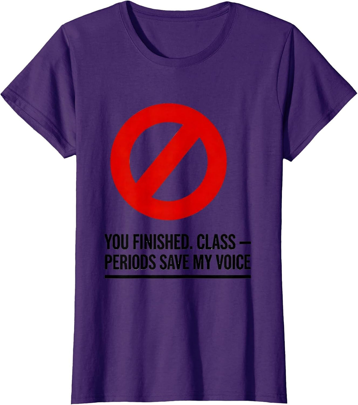 Women's You Finished Class Periods Save My Voice Funny Grammar T-Shirt - Purple