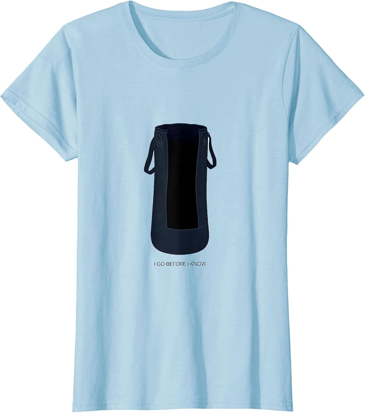 I Go Before I Know Funny EMT Paramedic EMS Crew Gift T-Shirt - Baby Blue