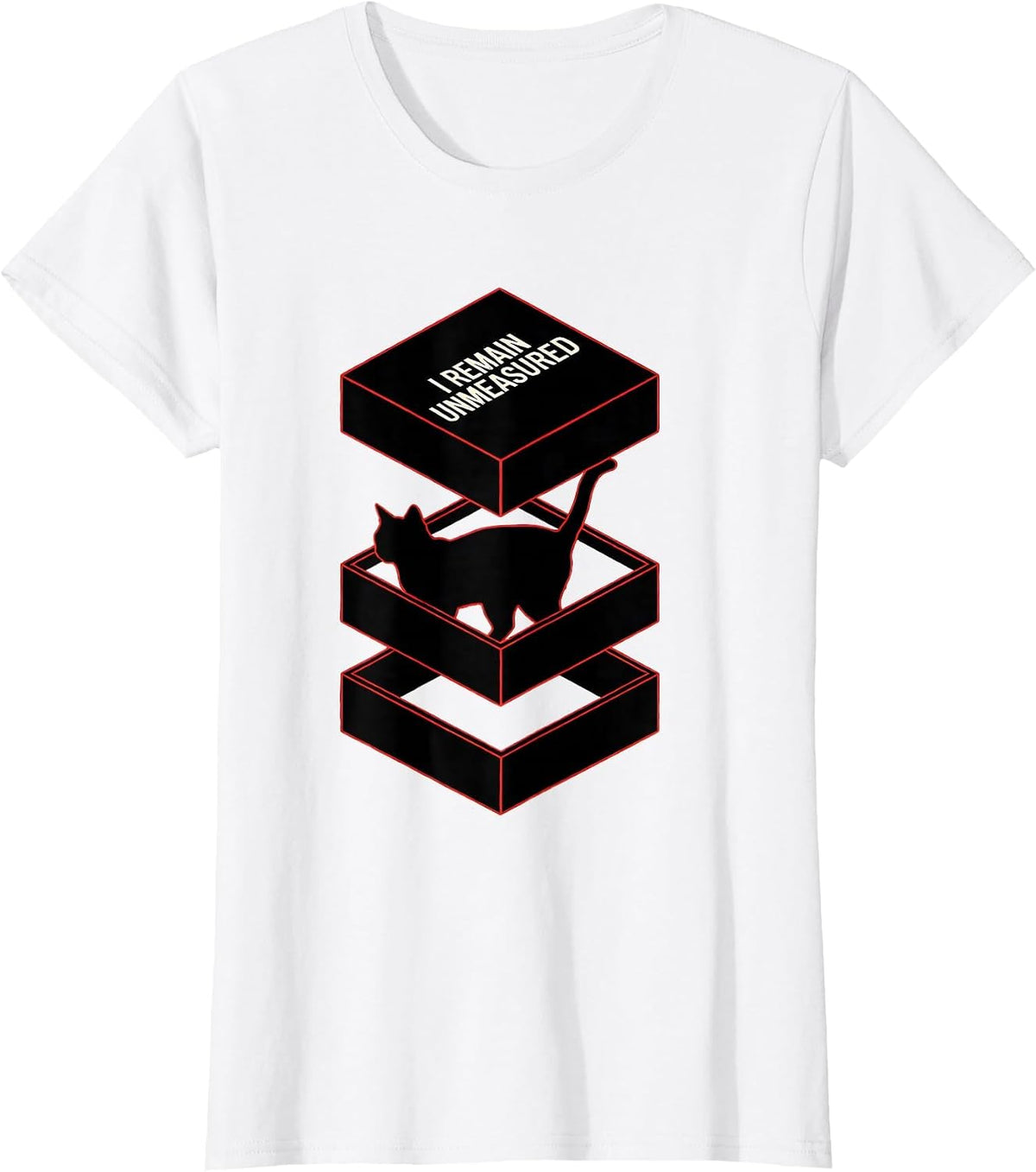 Women's I Remain Unmeasured Funny Quantum Physics Science Geek T-Shirt - White