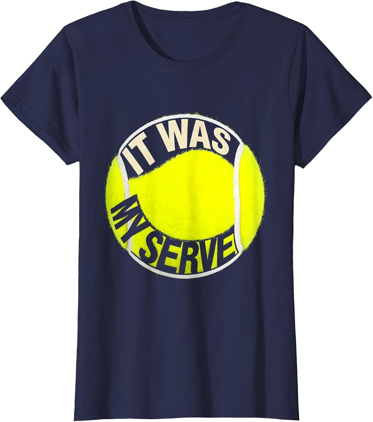 Women's It Was My Serve Funny Tennis Player Racket Sports Humor T-Shirt - Navy Blue
