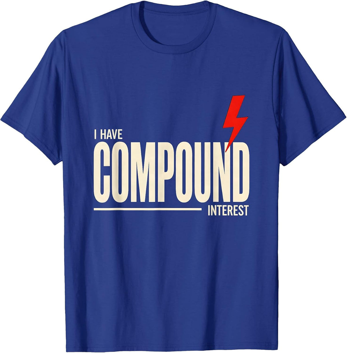 Men's I Have Compound Interest Funny Chemistry Science Nerd Humor T-Shirt - Royal Blue