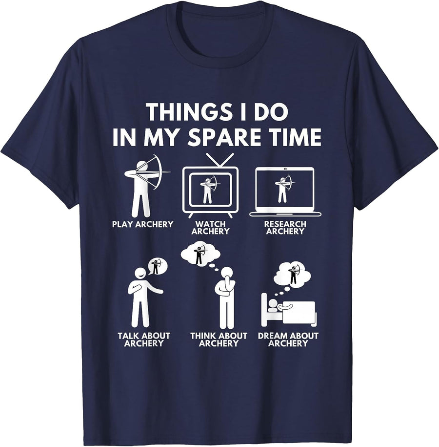 Things I Do in My Spare Time - Funny Archery Archer T-Shirt - Navy Blue