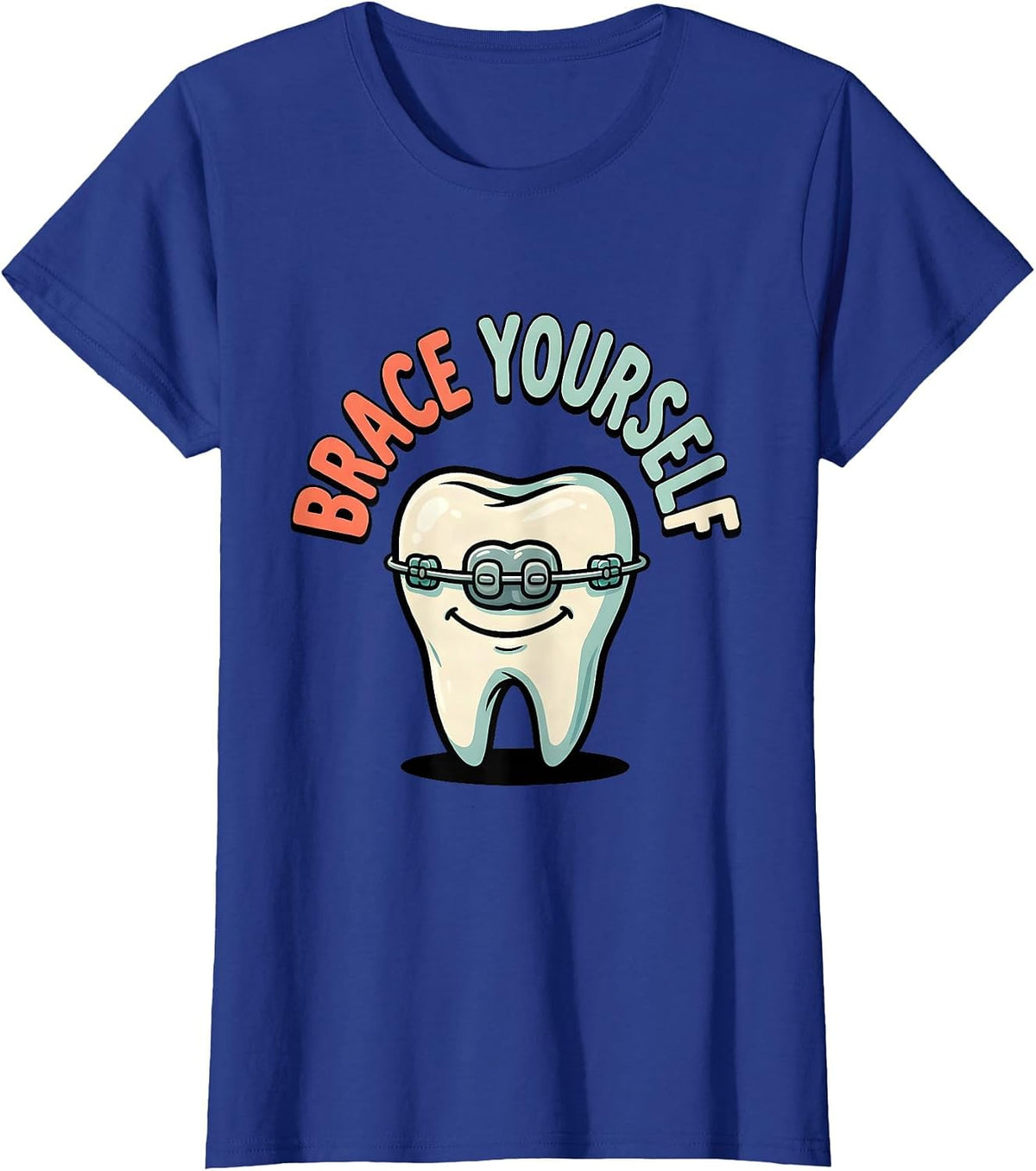 Women's Brace Yourself Funny Dental Hygienist Tooth Humor Cartoon T-Shirt - Royal Blue