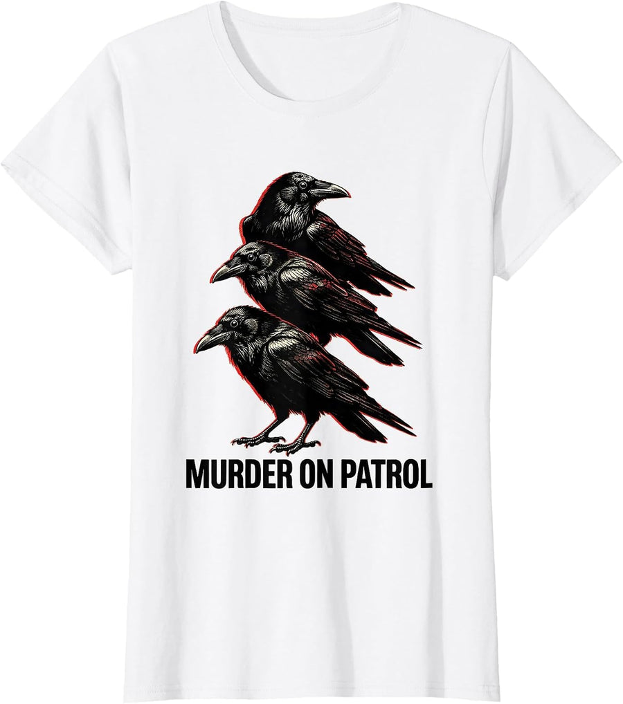 Women's MURDER ON PATROL Dark Humor Crow Raven Lover Gothic T-Shirt - White