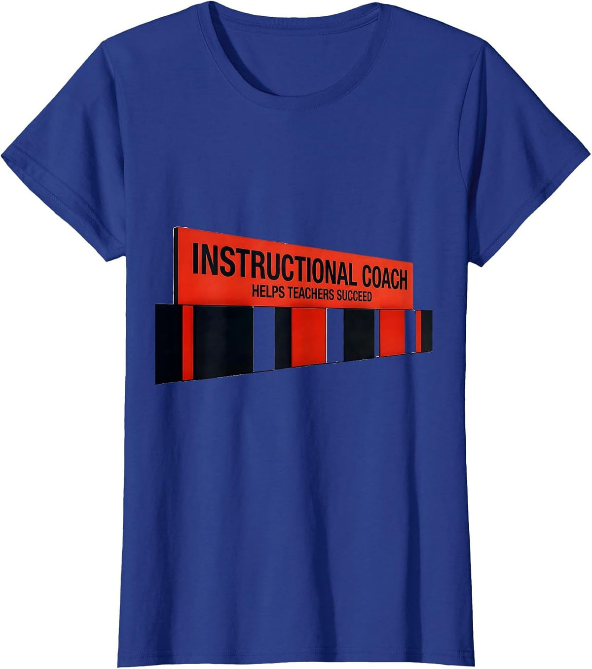 Women's INSTRUCTIONAL COACH HELPS TEACHERS SUCCEED Teacher T-Shirt - Royal Blue