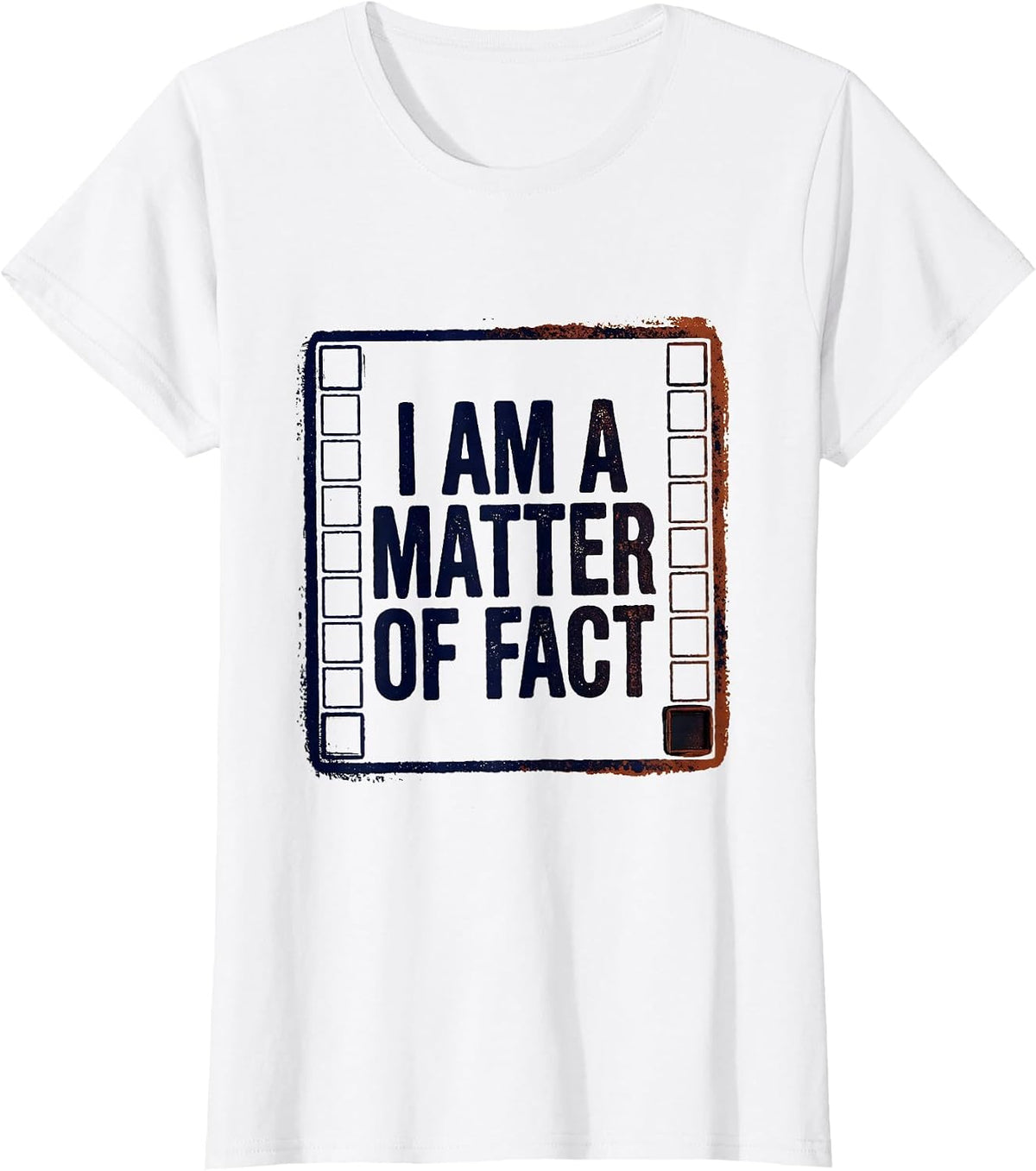 Women's I Am A Matter Of Fact Rubber Stamp Chemistry Pun Humor T-Shirt - White