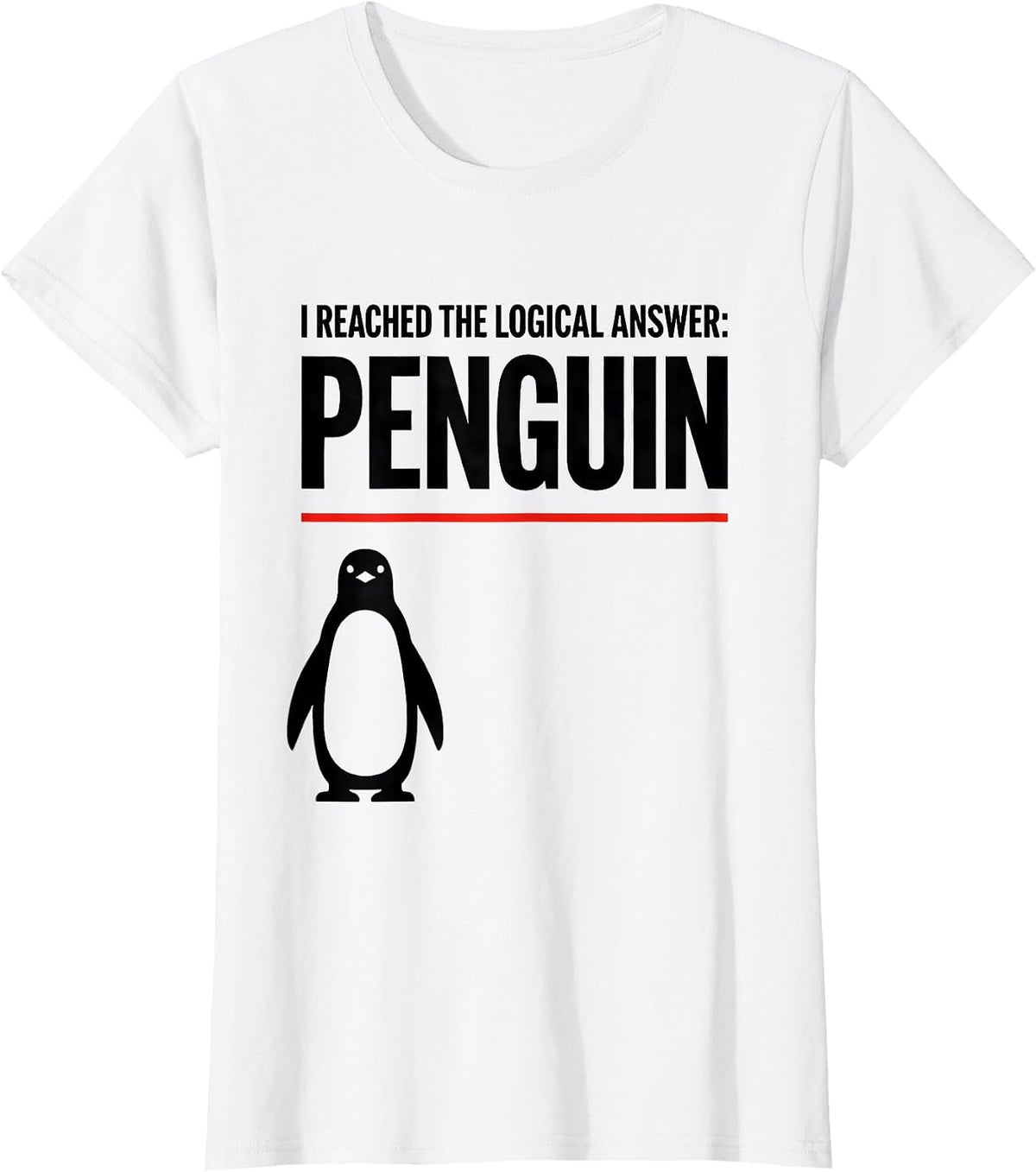 I Reached The Logical Answer Penguin Funny Penguin Lover T-Shirt - White