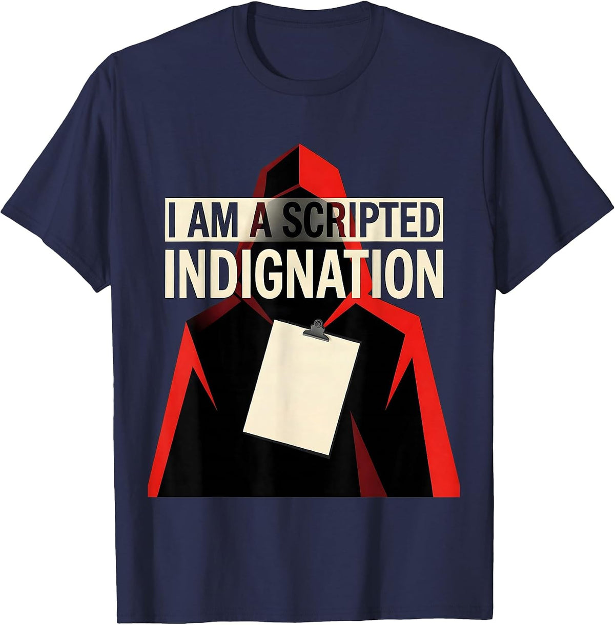 Men's I Am A Scripted Indignation Funny Literary Quote Dramatic T-Shirt - Navy Blue
