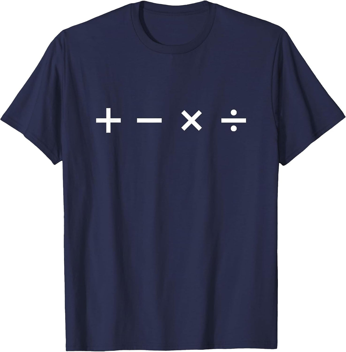 Funny Add Subtract Divide Multiply Math T-Shirt T-Shirt - Navy Blue