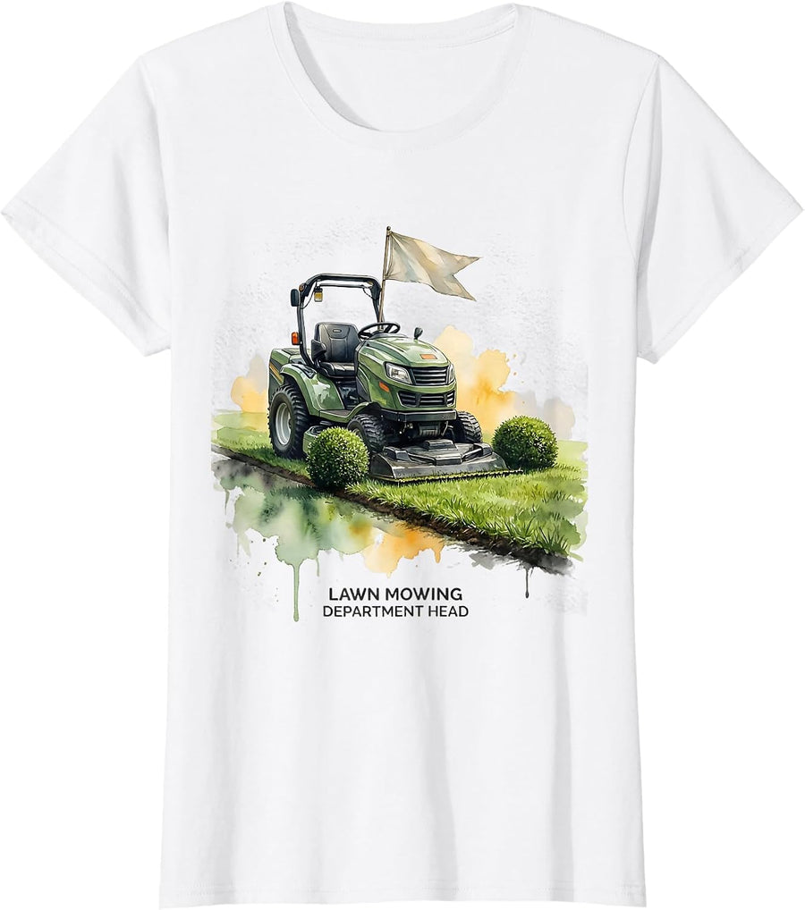 Women's Lawn Mowing Department Head Funny Lawn Mower Dad Gift T-Shirt - White