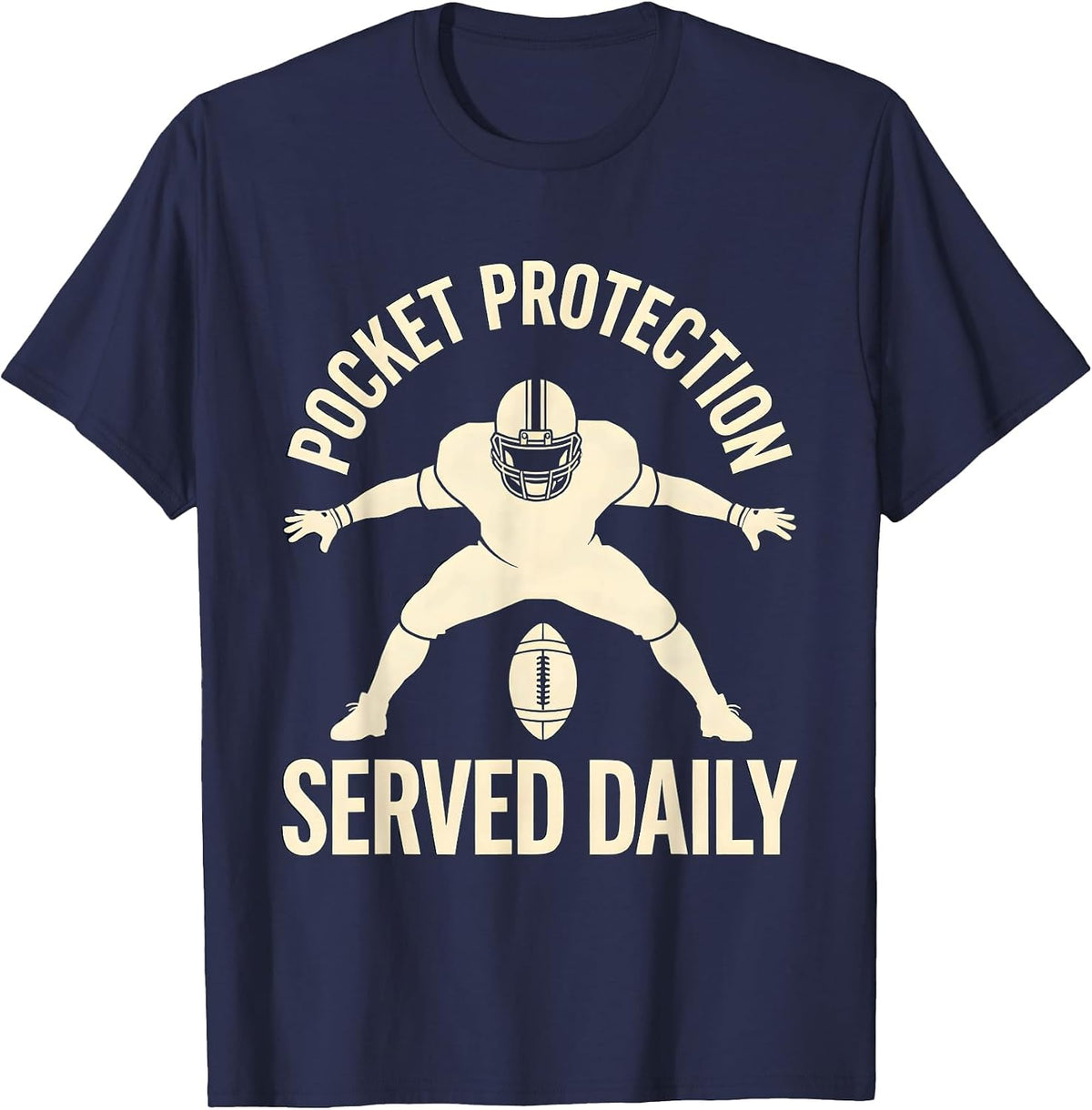 Men's Pocket Protection Served Daily Funny Football Lineman T-Shirt - Navy Blue