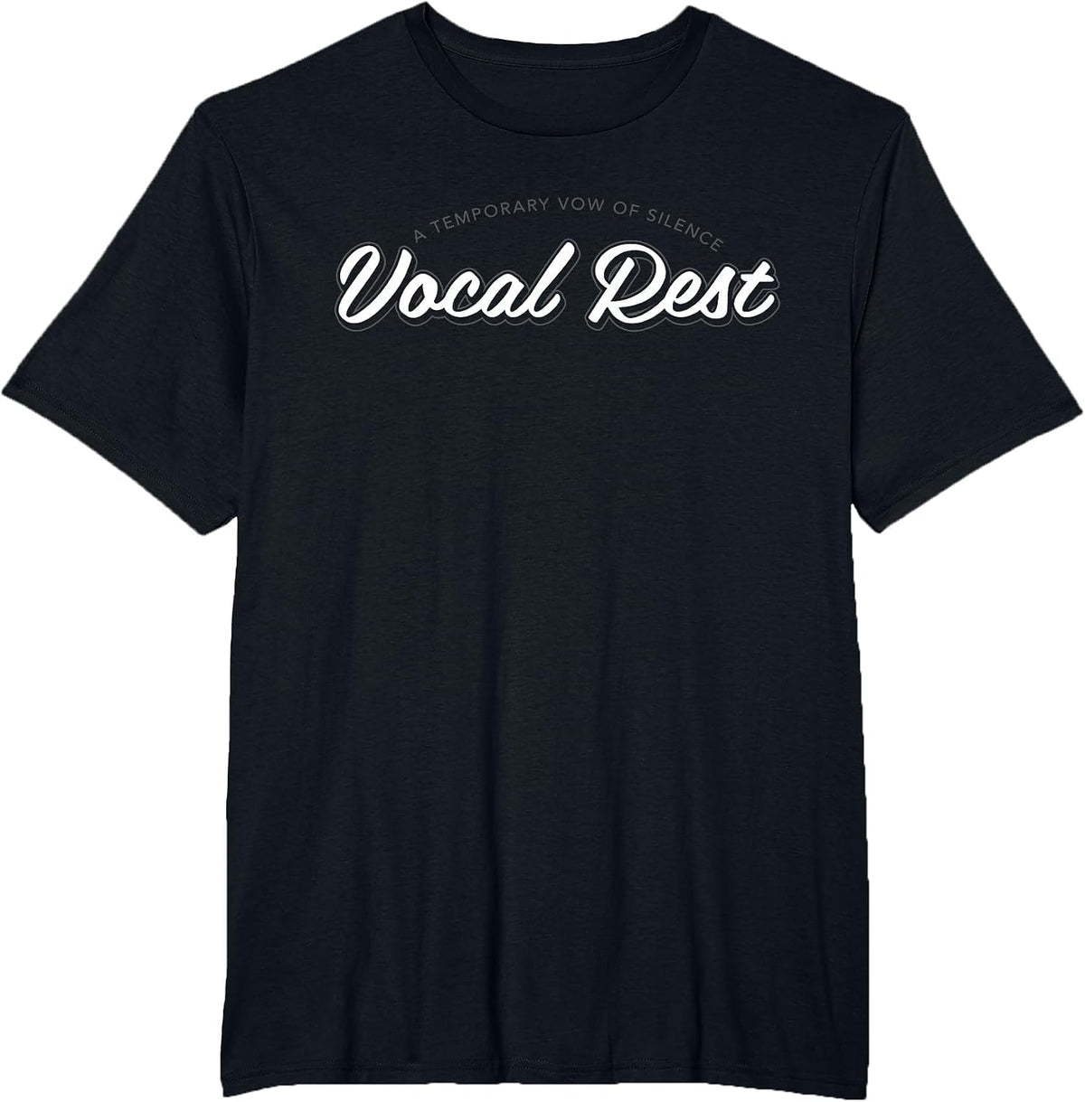 Musical Theatre Vocal Rest Vow of Silence T-Shirt T-Shirt - Black