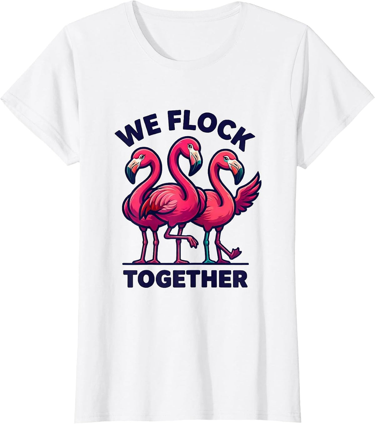 Women's We Flock Together Flamingo Novelty Bird Humor Family T-Shirt - White