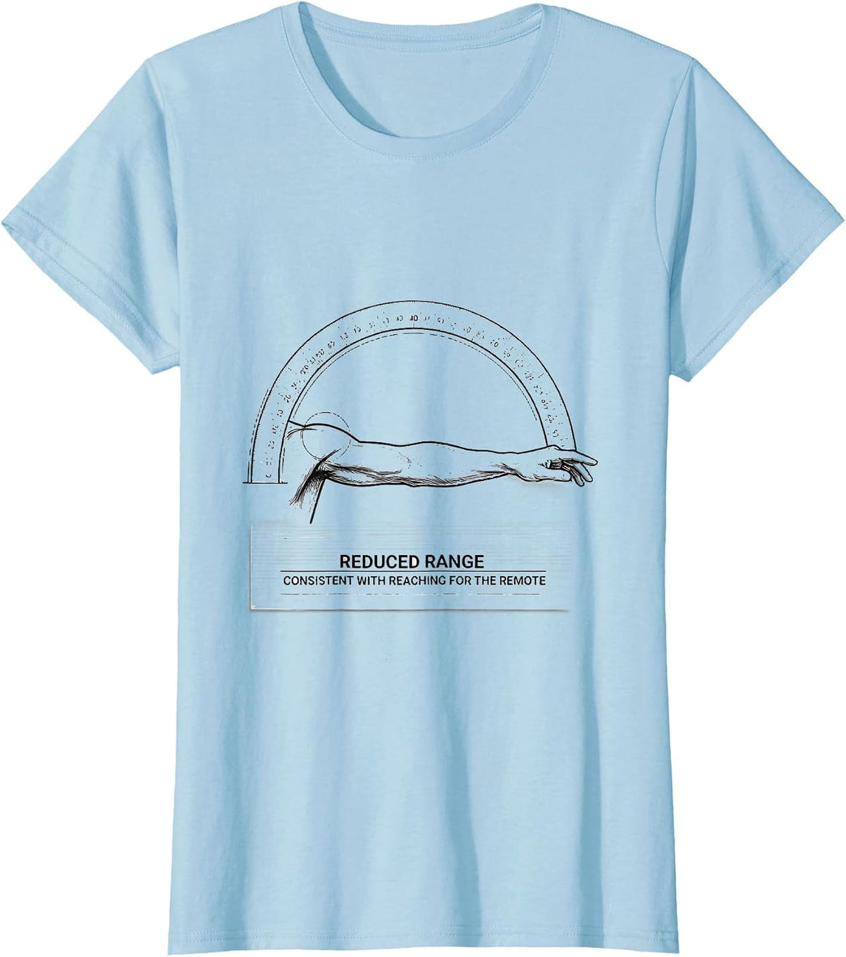 Women's Reduced Range, Consistent With Reaching For The Remote T-Shirt - Baby Blue