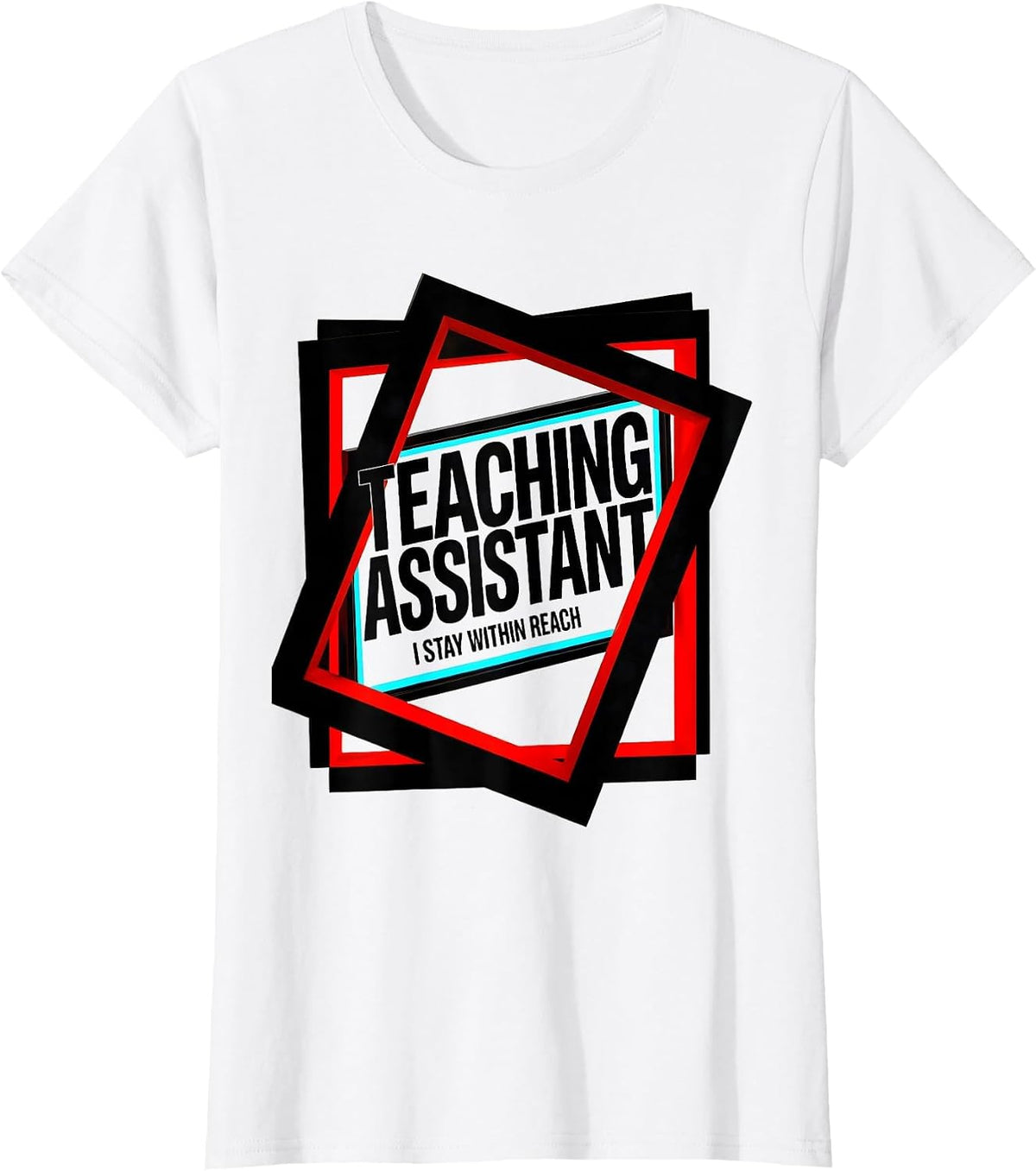 Women's Teaching Assistant I Stay Within Reach New Wave Typography T-Shirt - White
