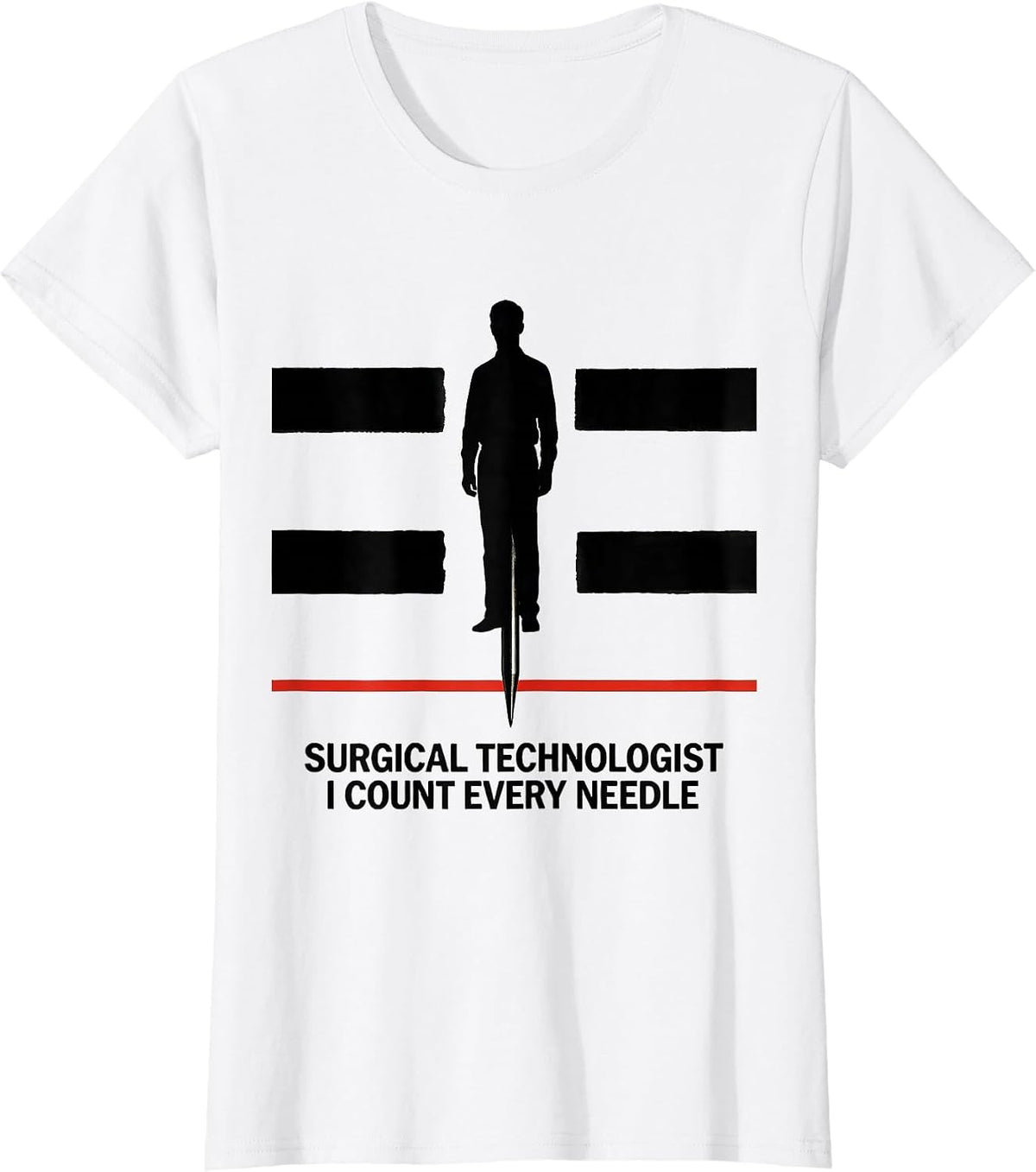 Surgical Technologist, I Count Every Needle Healthcare Tech T-Shirt - White