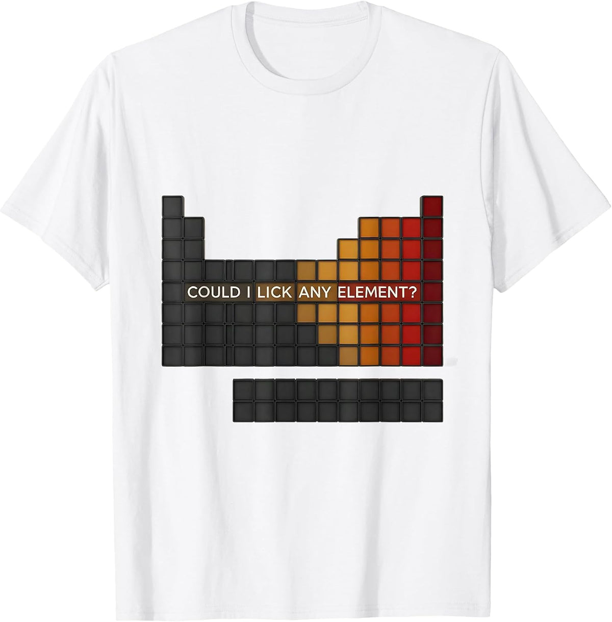Men's Could I Lick Any Element Funny Periodic Table Science T-Shirt - White