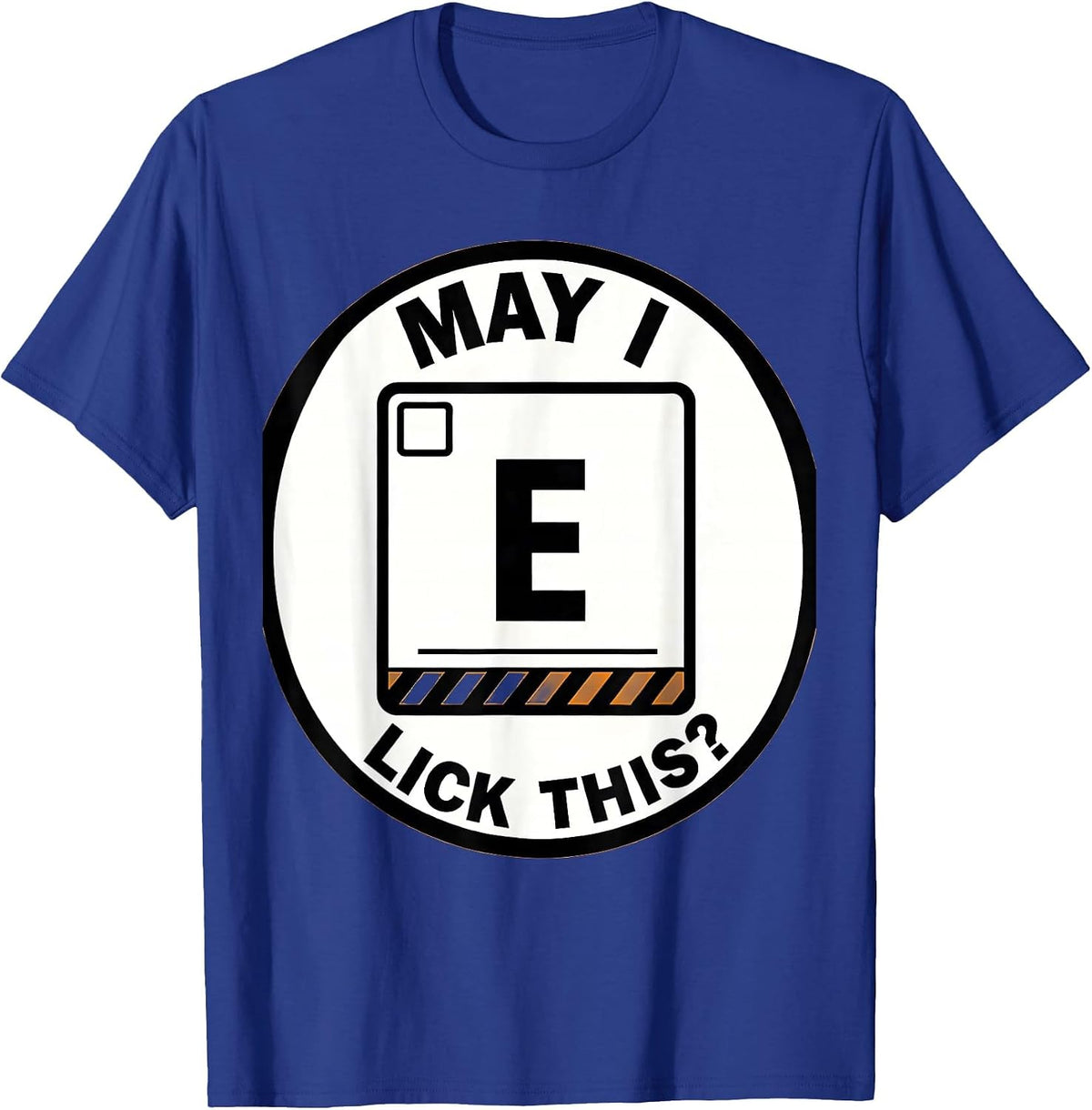 Men's May I Lick This Funny Periodic Table Science Teacher Gift T-Shirt - Royal Blue