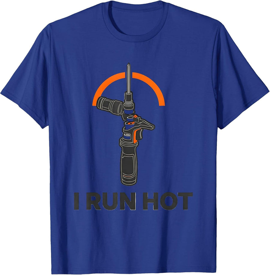 I Run Hot Funny TIG Welder Metal Worker Trade Humor T-Shirt - Royal Blue